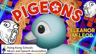 🐦 ‘Pigeons’ by Eleanor McLeod U57 P5 Boys Solo Verse Speaking. 第76屆香港學校音樂節