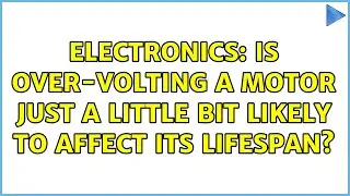 Electronics: Is over-volting a motor just a little bit likely to affect its lifespan?