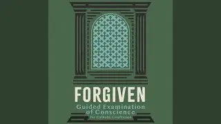 Guided Examination of Conscience (Introduction)