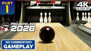 PBA PRO BOWLING 2026 - Gameplay Walkthrough Part 1 [4K 60FPS] (No Commentary)