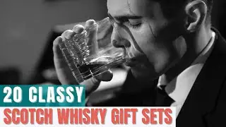 20 Classy Scotch Whiskey Gift Sets That Make Drinking More Enjoyable