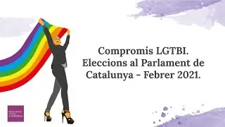 Comprom&iacute;s LGTBI - Eleccions al Parlament de Catalunya 2021 (En Com&uacute; Podem)