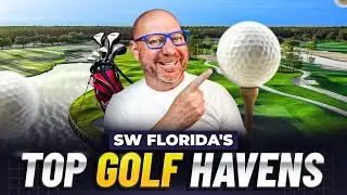 Moving to Fort Myers: Luxury Golf Communities!