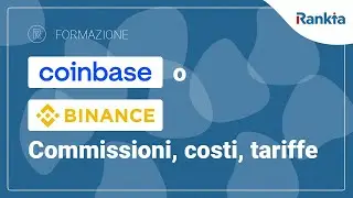 Coinbase o Binance 🔎Commissioni, costi, tariffe