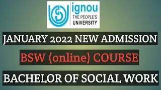 IGNOU JANUARY 2022 NEW ADMISSION BSW BACHELOR OF SOCIAL WORK