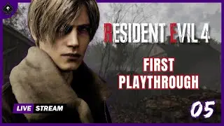 LIVE - RESIDENT EVIL 4 REMAKE GAMEPLAY PREPARING FOR RESIDENT EVIL 9 (FIRST PLAYTHROUGH) - EP5 (H)