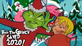 How the Grinch Saved 2020!