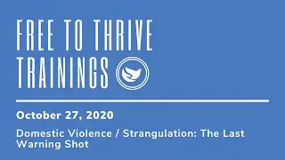 Domestic Violence / Strangulation: The Last Warning Shot