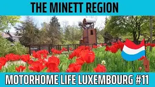 Ep11: Motorhome Luxembourg tour: Exploring the Minett region