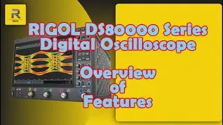 RIGOL DS80000 Digital Oscilloscope Overview