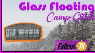Glass Floating Camp Glitch | Fallout 76