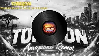 TONDJON (Amapiano Remix) - Edward Maya x David 6D x DJ B&W