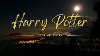 Harry Potter Themed Bedtime Story | Help You Fall Asleep