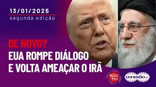 De novo? EUA rompe diálogo e volta a ameaçar o Irã | Conexão BdF - 2ª Edição
