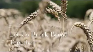 403 SDA Hymnal - Let Us Break Bread Together (Singing w/ Lyrics)