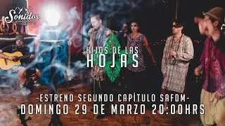 Sonidos al fin del mundo - Hijos de las Hojas