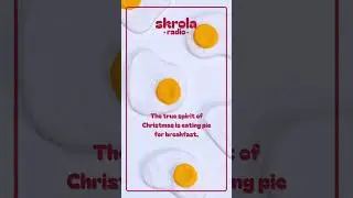 pie for breakfast #skrolaradio #christmas