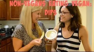 Non-Vegans Eating Vegan - Dips :: The So Abby Show