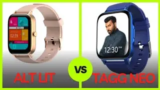Alt Lit Vs Tagg verve Neo smartwatch Comparision and Review