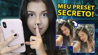 COMO EDITO MINHAS FOTOS + MEU PRESET !!! *segredos*