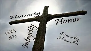 Honor, Honesty, and Integrity