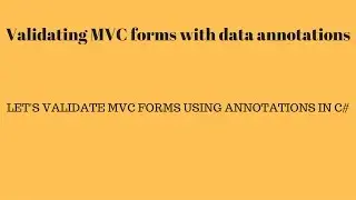 Validating ASP.NET MVC Forms with DataAnnotations