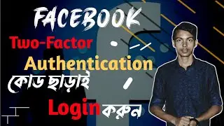 How To Login Facebook Without Two Factor Authentication|Tich BD