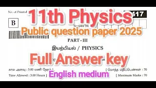 11th Physics public question paper 2025 answer key english medium