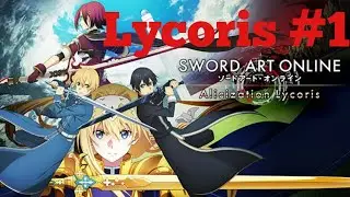 Sword Art Online Alicization Lycoris gameplay walkthrough part 1