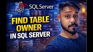 How To Find Table Owner In SQL Server