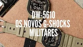 DW5610 - Os Novos G-Shocks Militares