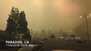 Paradise Lost # 10 ~ Footage of Fire on 11 8 2018 Camp Fire