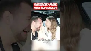 Anniversary Prank TURNS INTO BREAK UP! #funny #breakup