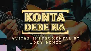 Konta Debe Na | Sentimental Soft Rock Guitar Instrumental | Original | Bony Bonzy | 2025