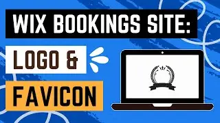 Appointment Website with Wix: Adding Your Logo & Favicon (Essential Pro Look!)