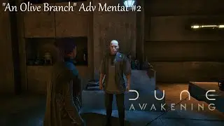 An Olive Branch | ADV Mentat Trainer Quest 2