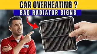 8 Symptoms Of A Bad Radiator | Car Overheating Causes & Fixes