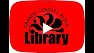 Orange County Public Library: Welcome To Our Channel!