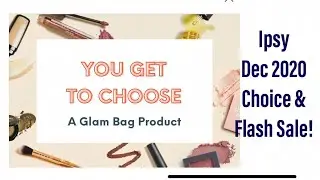 DECEMBER 2020 IPSY GLAM BAG CHOICE TIME! //  FLASH SALE //  REFRESHMENT FREE TRIAL!