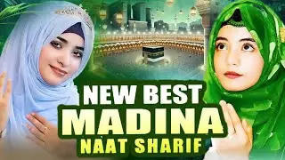 2026 Best Madina Naat Sharif | Heart Touching Naat ~ Most Beautiful Madina Naat Sharif