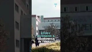 Study Business & Economics in Turkey #StudyAbroad #MastersAbroad #PhDAbroad #StudyInTurkey #Uni4edu