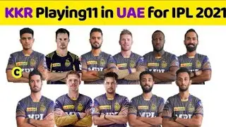 Kolkata Knight riders (kkr) playing 11 in ipl 2021