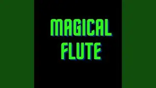Magical Flute