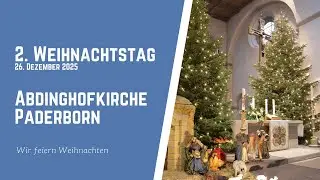 Gottesdienst am 2. Weihnachtstag - Abdinghofkirche Paderborn