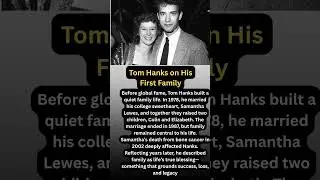 Tom Hanks on His First Family #viral #history #shorts #foryou