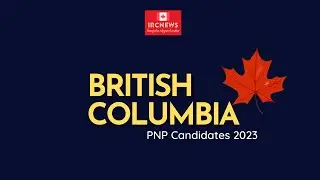 Canada Immigration Total PNP Express Entry Candidate Selection |Province of British Columbia in 2023