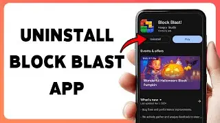 How To Uninstall Block Blast App 2024 | Remove Block Blast From Your Device