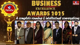 hmtv Business Excellence Awards 2025 : A complete Roundup & Intellectual Conversations
