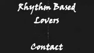 Rhythm Based Lovers - Contact