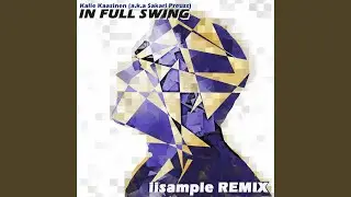In Full Swing (feat. Kalle Kaasinen) (iisample Remix)